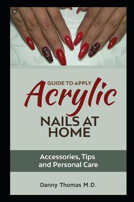 Book cover for Guide to apply Acrylic Nails at Home