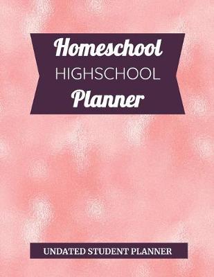 Book cover for Homeschool High School Student Planner