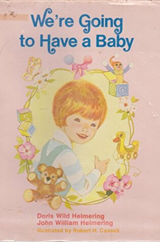 Cover of We're Going to Have a Baby