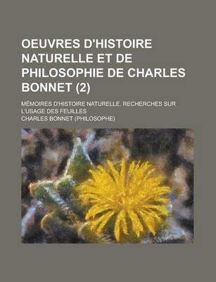 Book cover for Oeuvres D'Histoire Naturelle Et de Philosophie de Charles Bonnet (2)