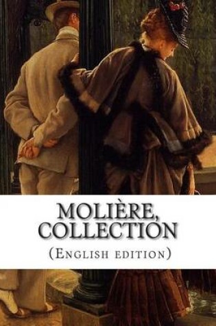 Cover of Moliere, Collection (English edition)