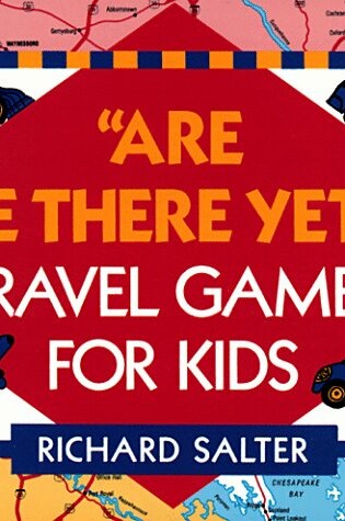 Cover of Are We There Yet? Travel Games for Kids