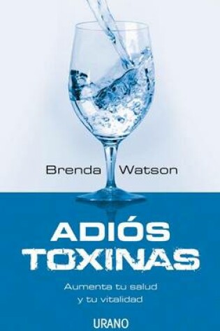 Cover of Adios Toxinas