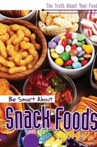 Cover of Be Smart about Snack Foods