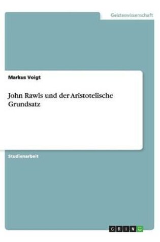 Cover of John Rawls und der Aristotelische Grundsatz