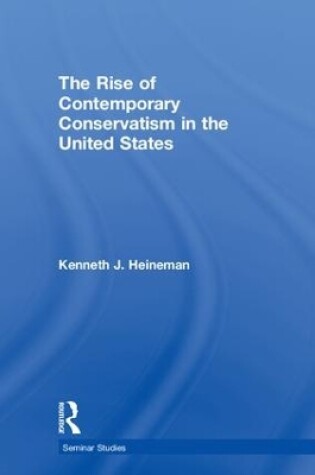 Cover of The Rise of Contemporary Conservatism in the United States
