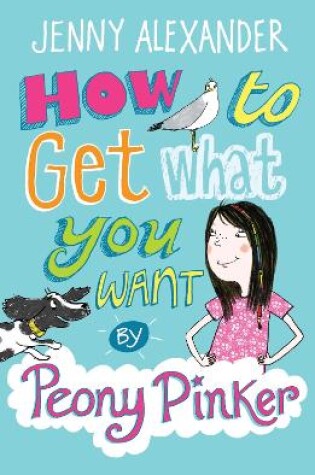 Cover of How To Get What You Want by Peony Pinker
