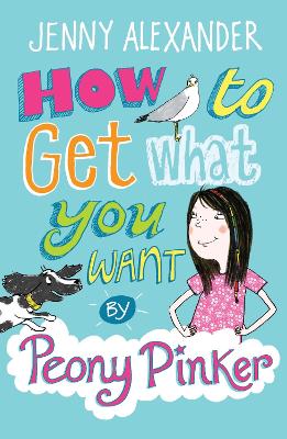 Book cover for How To Get What You Want by Peony Pinker