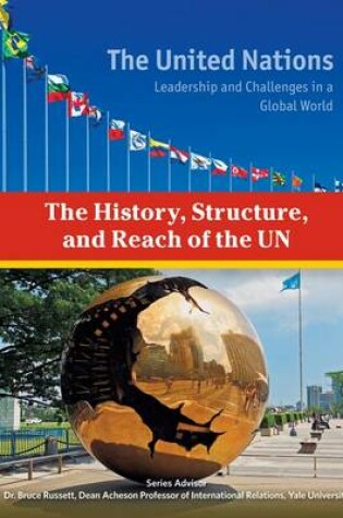 Cover of The History Structure and Reach of the UN