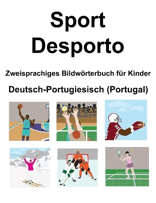 Book cover for Deutsch-Portugiesisch (Portugal) Sport / Desporto Zweisprachiges Bildwörterbuch für Kinder