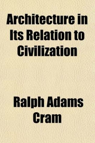 Cover of Architecture in Its Relation to Civilization