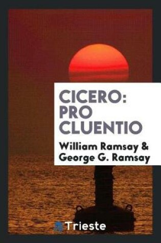 Cover of Pro Cluentio. with Introd. and Notes by William Ramsay. Edited by George G. Ramsay