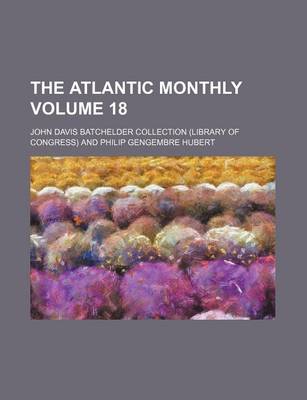 Book cover for The Atlantic Monthly Volume 18