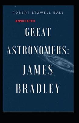 Book cover for Great Astronomers James Bradley annotated