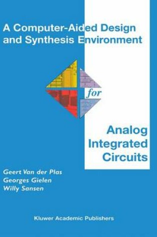 Cover of A Computer-Aided Design and Synthesis Environment for Analog Integrated Circuits