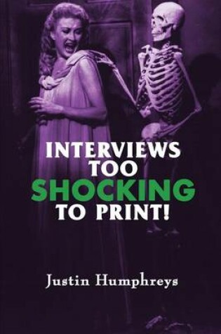 Cover of Interviews Too Shocking to Print!