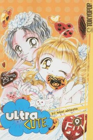 Cover of Ultra Cute, Volume 9