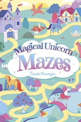 Cover of Magical Unicorn Mazes