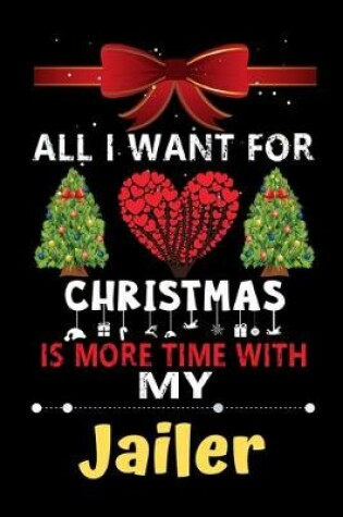 Cover of All I want for Christmas is more time with my Jailer
