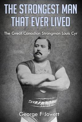 Book cover for The Strongest Man That Ever Lived