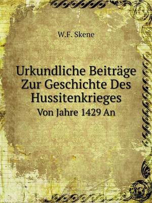 Book cover for Urkundliche Beiträge Zur Geschichte Des Hussitenkrieges Von Jahre 1429 An