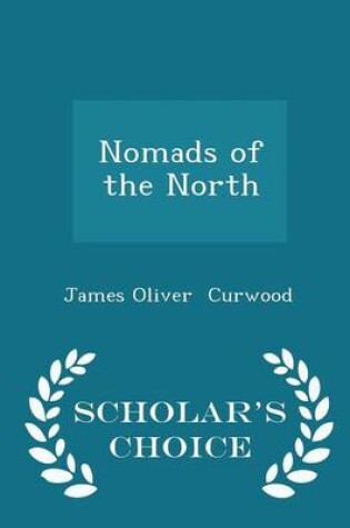Cover of Nomads of the North - Scholar's Choice Edition