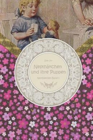 Cover of Nesth�kchen und ihre Puppen - Gro�druck