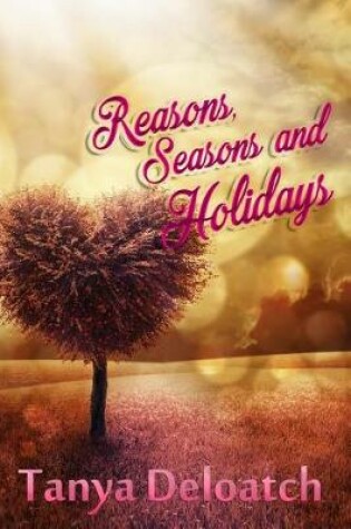 Cover of Reasons, Seasons and Holidays