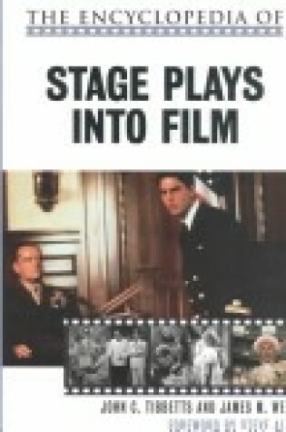 Cover of The Encyclopedia of Stage Plays into Film