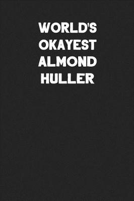 Book cover for World's Okayest Almond Huller