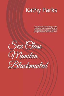 Book cover for Sex Class Manikin Blackmailed