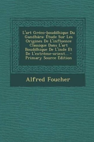 Cover of L'Art Greco-Bouddhique Du Gandhara