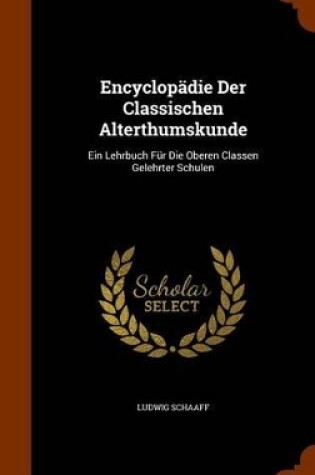 Cover of Encyclopadie Der Classischen Alterthumskunde