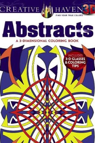 Cover of Creative Haven 3-D Abstracts Coloring Book