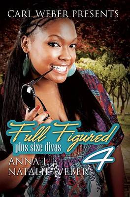 Book cover for Full Figured 4: Carl Weber Presents