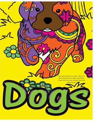 Book cover for Dog Colouring Books For Adults