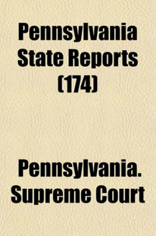 Cover of Pennsylvania State Reports (Volume 174)
