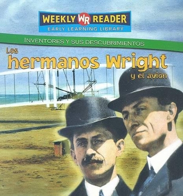 Cover of Los Hermanos Wright Y El Avi�n (the Wright Brothers and the Airplane)