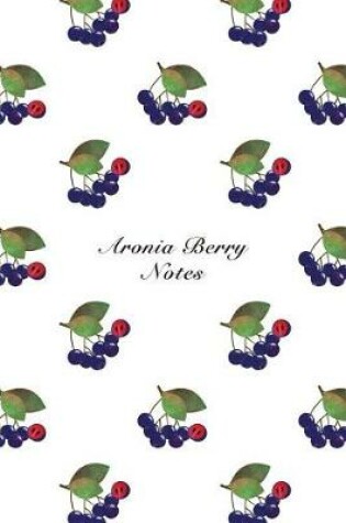 Cover of Aronia Berry Notes