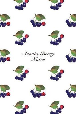 Book cover for Aronia Berry Notes