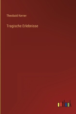 Cover of Tragische Erlebnisse