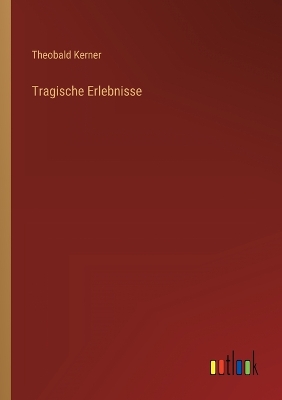 Book cover for Tragische Erlebnisse