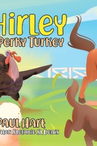 Cover of Shirley the Perky Turkey