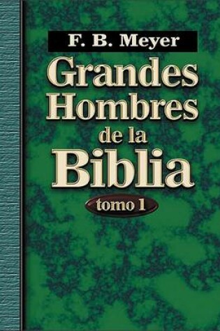 Cover of Grandes Hombres de La Biblia Vol. I