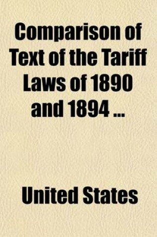 Cover of Comparison of Text of the Tariff Laws of 1890 and 1894
