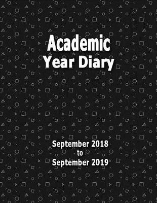 Book cover for Academic Year Diary - 2018 to 2019