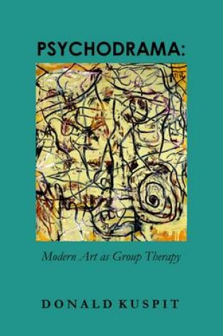 Cover of Psychodrama: Modern Art as Group Therapy
