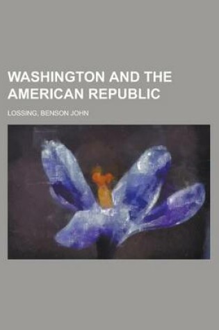 Cover of Washington and the American Republic Volume 3