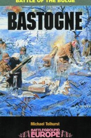 Cover of Bastogne: Battle of the Bulge