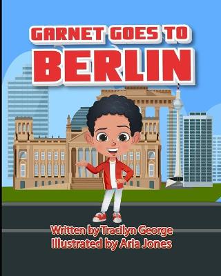 Book cover for Garnet Goes To Berlin